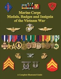 bokomslag United States Marine Corps Medals, Badges and Insignia of the Vietnam War