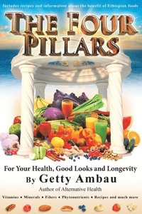 bokomslag The Four Pillars For Your Health, Good Looks and Longevity