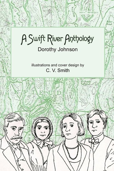 Dorothy Johnson - Swift River Anthology, Häftad