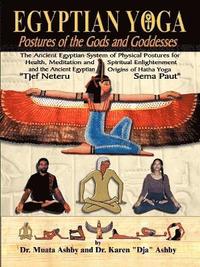 bokomslag Egyptian Yoga Postures of the GOds and Goddesses
