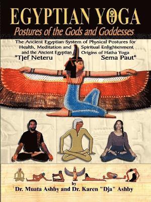 Egyptian Yoga Postures of the GOds and Goddesses 1