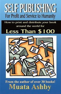 Reginald M Ashby, Muata Ashby - Self-Publish Your Own Book: a Path of Spiritual Fulfilment, Häftad