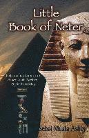 bokomslag Little Book of Neter: Introduction to Shetaut Neter Spirituality and Religion