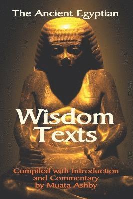 The Ancient Egyptian Wisdom Texts 1