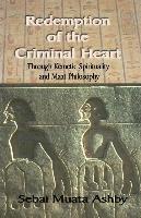 bokomslag Redemption of The Criminal Heart Through Kemetic Spirituality