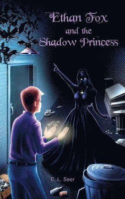 Ethan Fox and the Shadow Princess 1