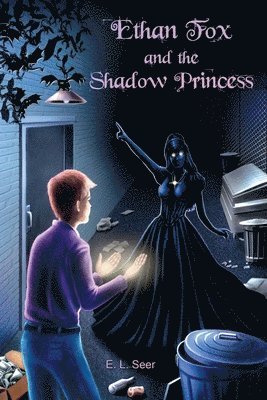 Ethan Fox and the Shadow Princess 1