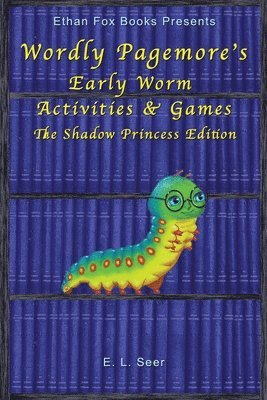 Wordly Pagemore's Early Worm Activities & Games 1