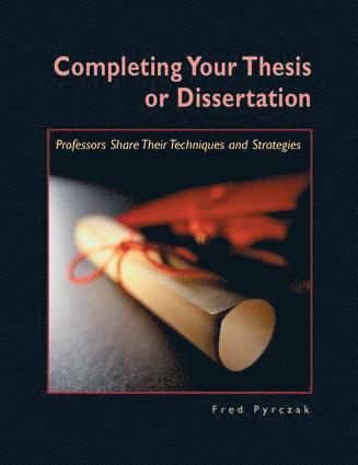 Fred Pyrczak - Completing Your Thesis or Dissertation, Häftad