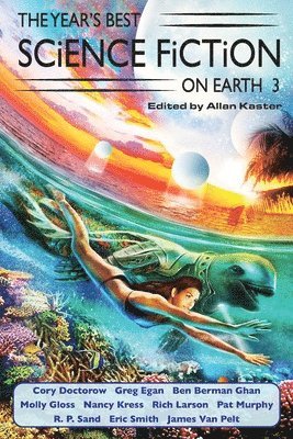 Cory Doctorow, Greg Egan, Ben Berman Ghan - Year's Best Science Fiction on Earth 3, Häftad