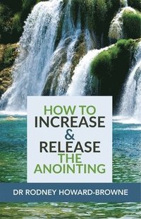 bokomslag How to Increase & Release the Anointing