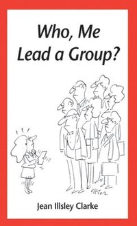 bokomslag Who, ME Lead a Group?