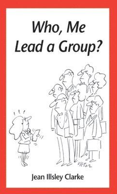 bokomslag Who, Me Lead a Group?