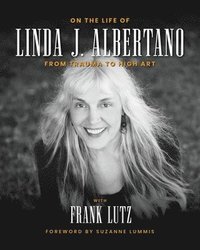 bokomslag On the Life of Linda J. Albertano