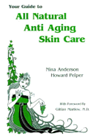bokomslag Your Guide To All Natural Anti-Aging Skin Care