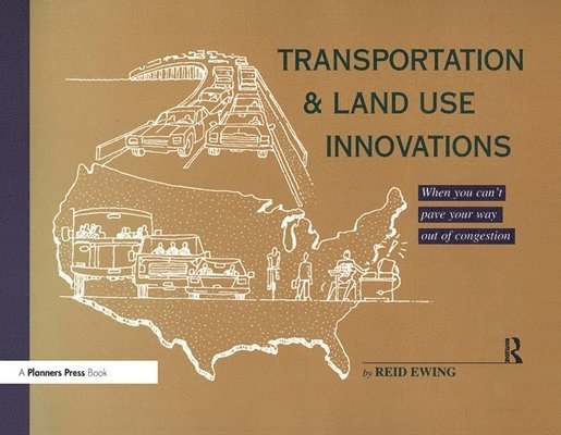 Reid Ewing - Transportation & Land Use Innovations, Häftad