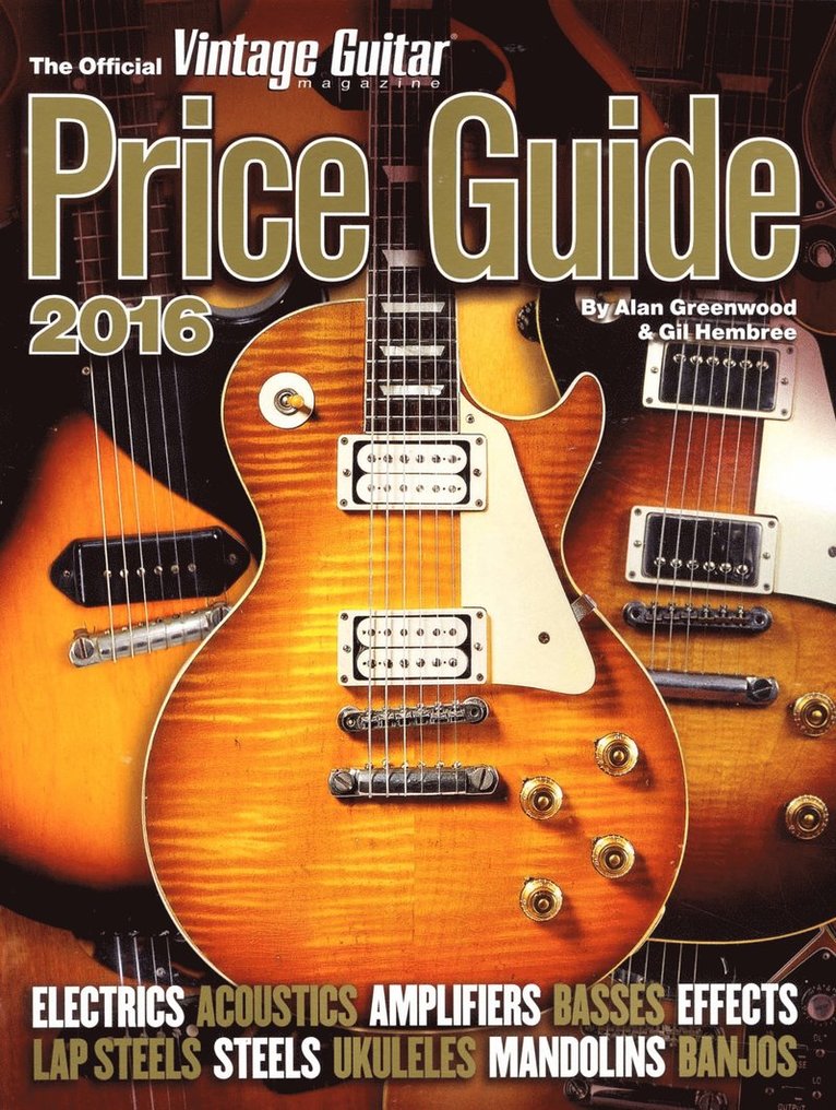 Alan Greenwood, Gil Hembree - Official Vintage Guitar Magazine Price Guide 2016, Häftad