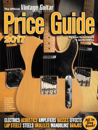 Alan Greenwood, Gil Hembree - Official vintage guitar magazine price guide 2017, Häftad