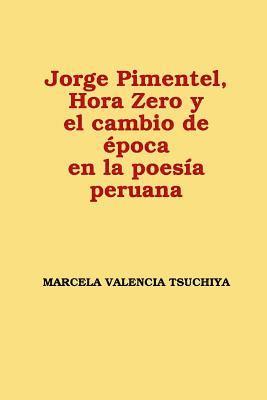 bokomslag Jorge Pimentel, Hora Zero y el cambio de poca en la poesa peruana