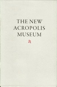 bokomslag The New Acropolis Museum