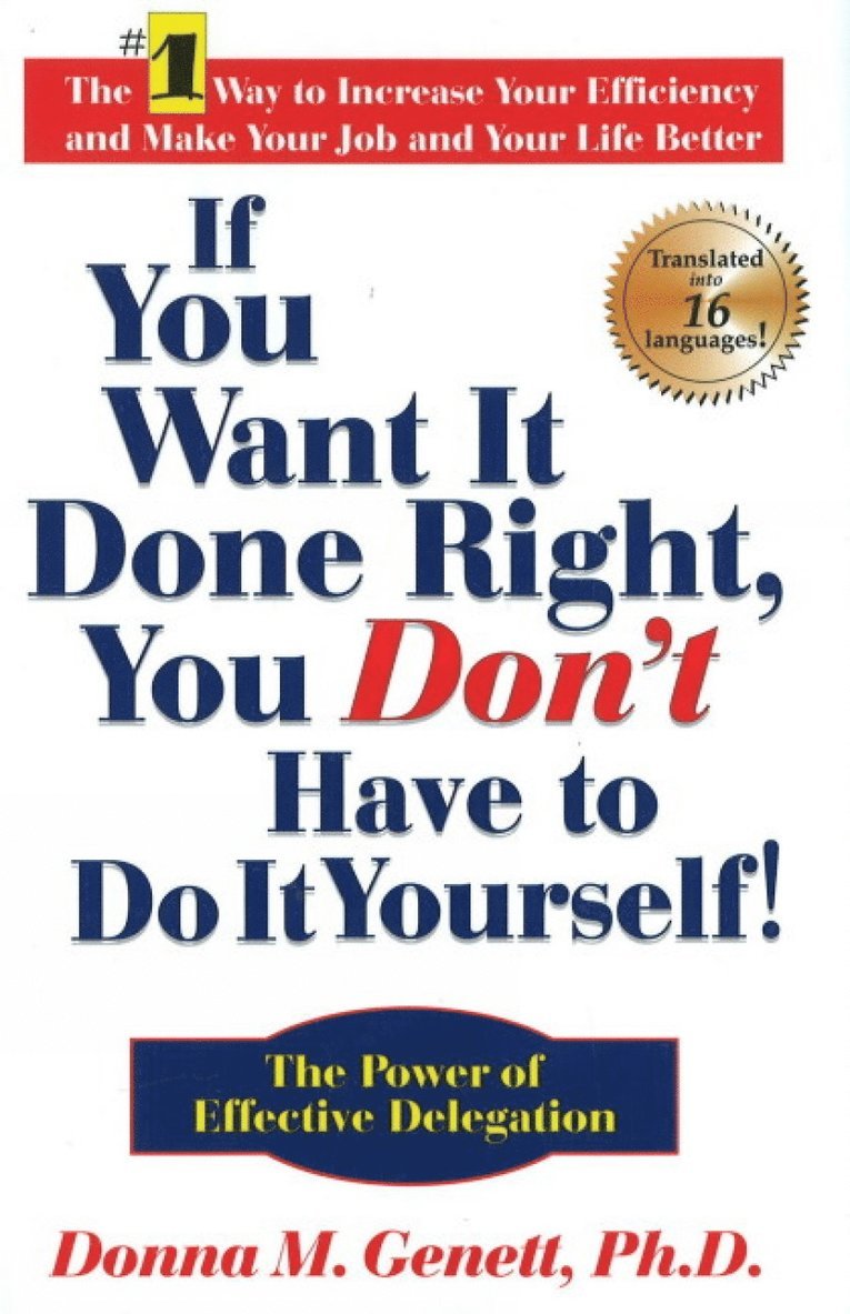 Donna M Genett, Donna M. Genett - If You Want It Done Right, You Don't Have to Do It Yourself!, Inbunden