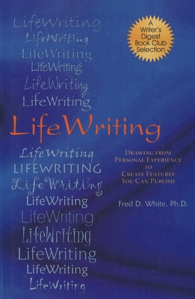 Fred D White - LifeWriting, Häftad