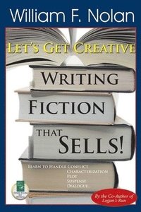 bokomslag Let's Get Creative: Writing Fiction That Sells!