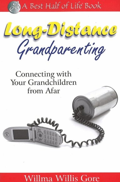 Willma Willis Gore - Long-Distance Grandparenting, Häftad