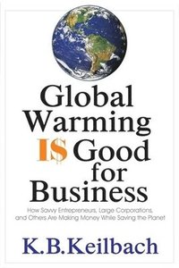 bokomslag Global Warming is Good for Business