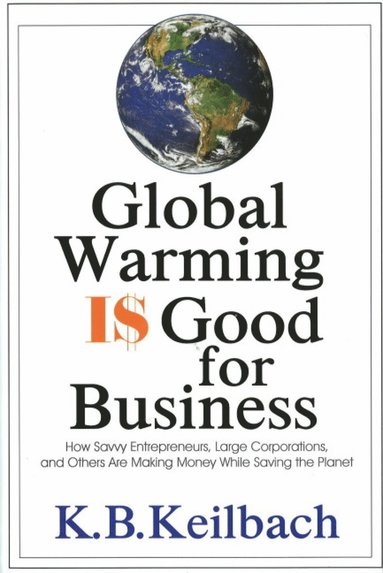 bokomslag Global Warming is Good for Business