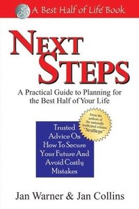 bokomslag Next Steps: A Practical Guide to Planning for the Best Half of Your Life
