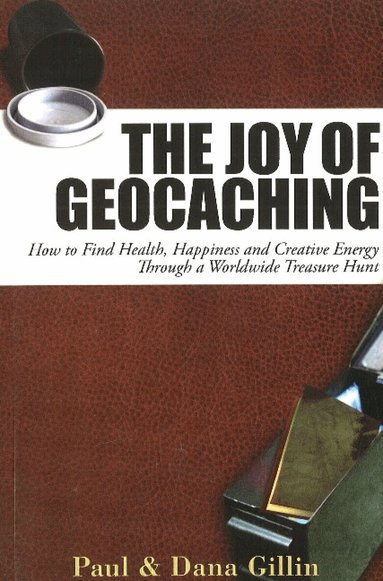 Paul Gillin - Joy of Geocaching, Häftad