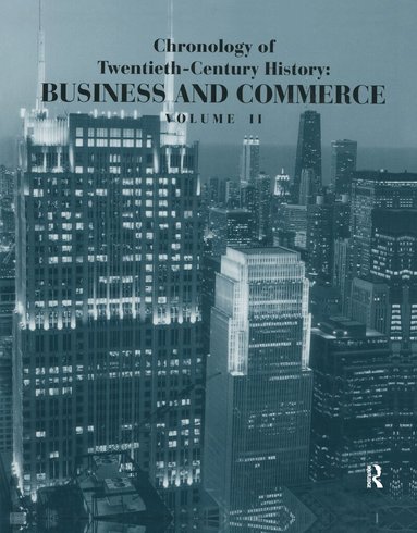 Frank N. Magill - Chronology of Twentieth-Century History: Business and Commerce, Inbunden