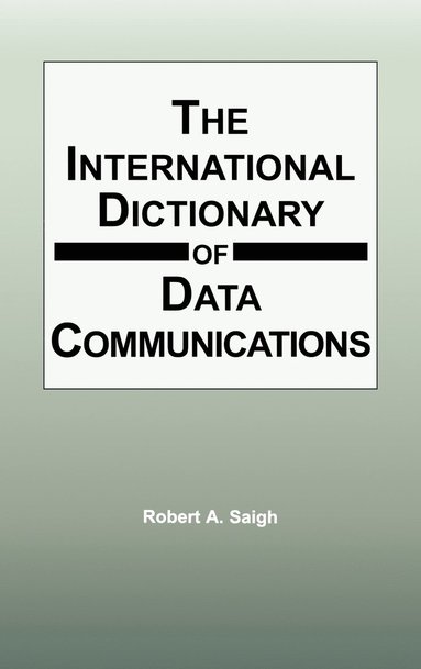 bokomslag International Dictionary of Data Communications