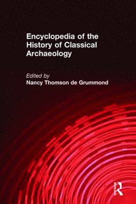 Encyclopedia of the History of Classical Archaeology 1