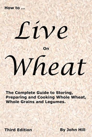 bokomslag HOW to LIVE on WHEAT