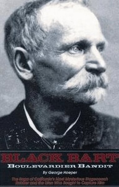 George Hoeper - Black Bart -- Boulevardier Bandit, Häftad