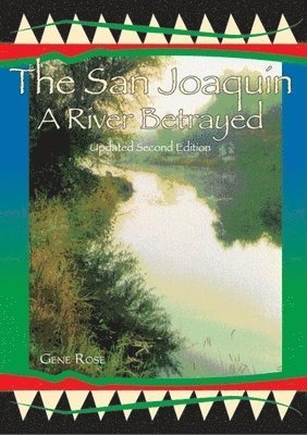 bokomslag The San Joaquin: A River Betrayed