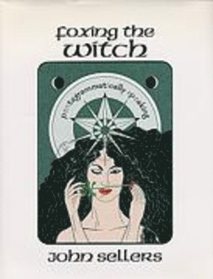 John Sellers - Foxing the Witch, Inbunden