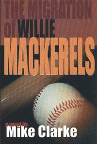 bokomslag Migration of Willie Mackerels, The