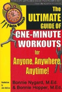 bokomslag Gotta Minute? The Ultimate Guide of One-Minute Workouts