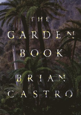 Brian Castro - Garden Book, Häftad