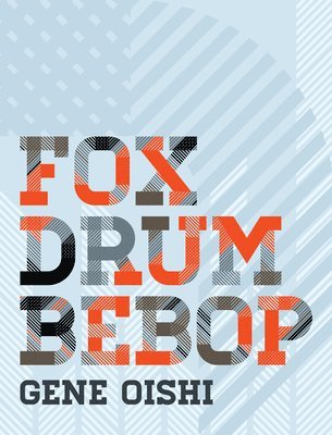 Gene Oishi - Fox Drum Bebop, Häftad