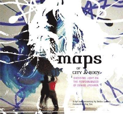 Maps Of City And Body: Shedding Light On The Performances Of Denise Uyehara 1