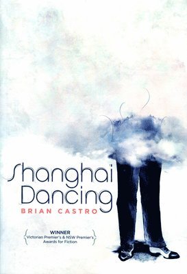 Brian Castro - Shanghai Dancing, Häftad