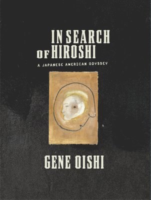 Gene Oishi - In Search of Hiroshi, Häftad