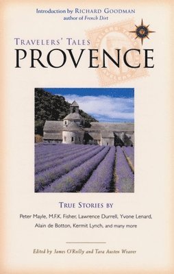 Tara Austen Weaver, James O'Reilly - Travelers' Tales Provence, Häftad