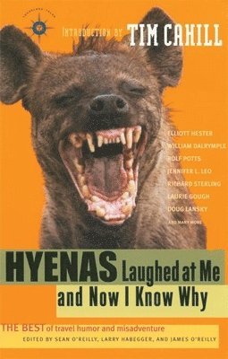 Sean O'Reilly, Larry Habegger, James O'Reilly - Hyenas Laughed at Me and Now I Know Why, Häftad