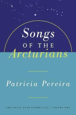 Songs Of The Arcturians 1