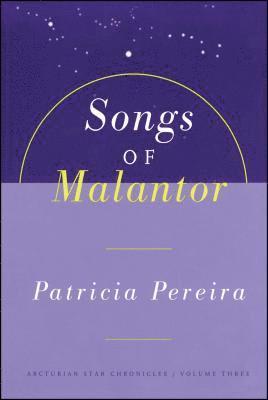 Songs Of Malantor 1